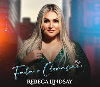 REBECA LINDSAY - FALA O CORAÇÃO