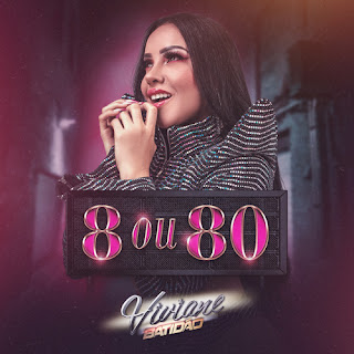 VIVIANE BATIDÃO - 8 OU 80