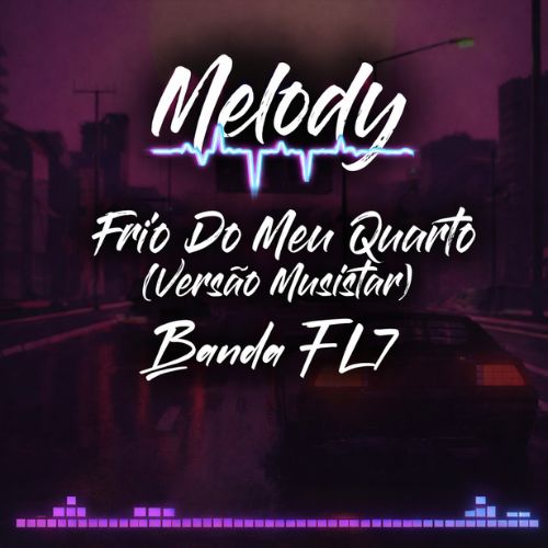 BANDA FL7, DJ IRAN E DJ GURY - FRIO DO MEU QUARTO